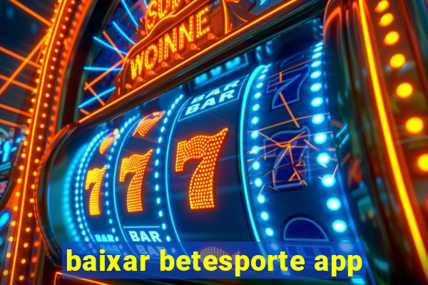 baixar betesporte app